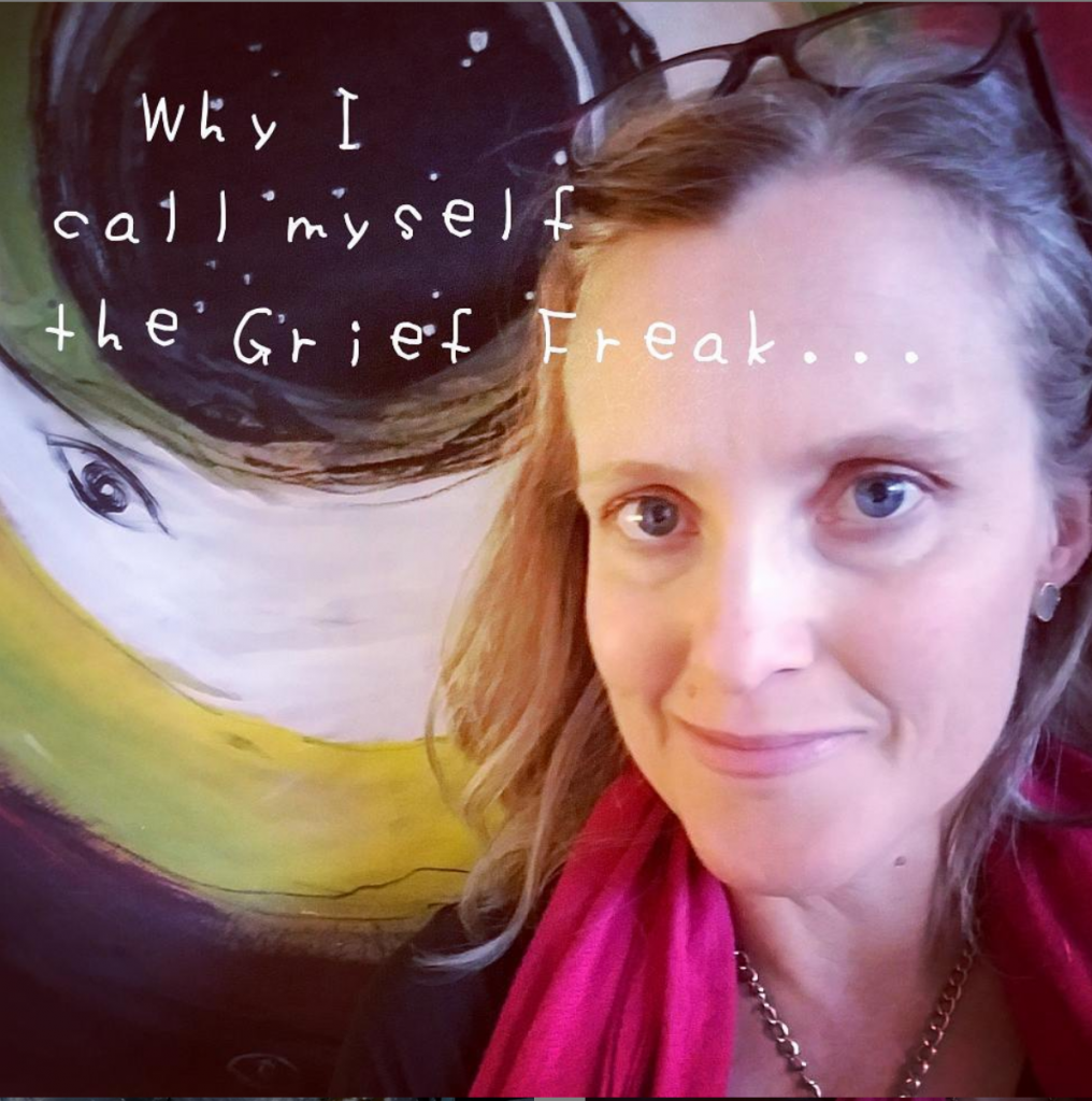 why grief freak